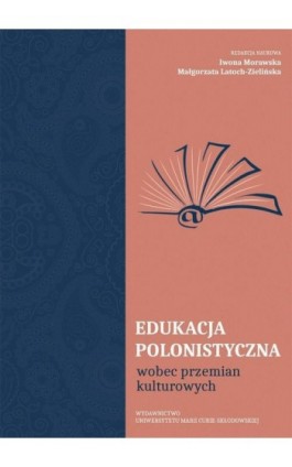Edukacja polonistyczna wobec przemian kulturowych - Ebook - 978-83-7784-998-9