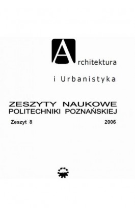 Architektura i Urbanistyka Zeszyt naukowy 8/2006 - Maciej Janowski - Ebook