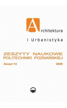 Architektura i Urbanistyka Zeszyt naukowy 14/2008 - Praca zbiorowa - Ebook