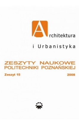 Architektura i Urbanistyka Zeszyt naukowy 15/2008 - Praca zbiorowa - Ebook