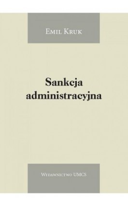 Sankcja administracyjna - Emil Kruk - Ebook - 978-83-7784-422-9