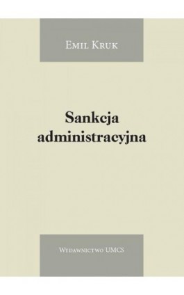 Sankcja administracyjna - Emil Kruk - Ebook - 978-83-7784-422-9