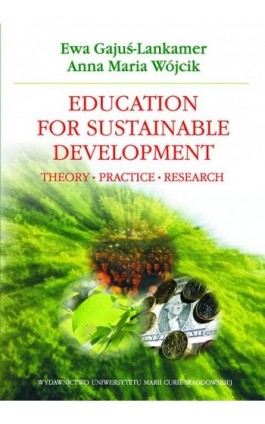 Education for Sustainable Development. Theory - Practice - Research - Ewa Gajuś-Lankamer - Ebook - 978-83-7784-431-1