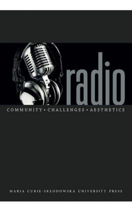 Radio Community Challenges Aesthetics - Ebook - 978-83-7784-321-5