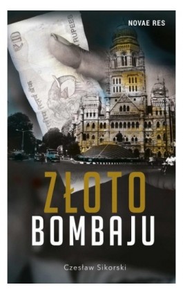 Złoto Bombaju - Czesław Sikorski - Ebook - 978-83-7942-390-3