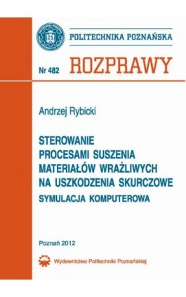 Sterowanie procesami suszenia materiałów wrażliwych na uszkodzenia skurczowe - Andrzej Rybicki - Ebook - 978-83-7775-193-0