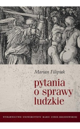 Pytania o sprawy ludzkie - Marian Filipiak - Ebook - 978-83-7784-336-9