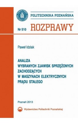 Analiza wybranych zjawisk sprzężonych zachodzących  w maszynach elektrycznych - Paweł Idziak - Ebook - 978-83-7775-285-2