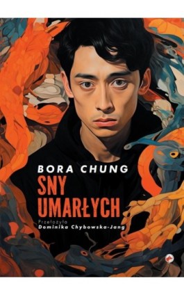 Sny umarłych - Bora Chung - Ebook - 9788366658370