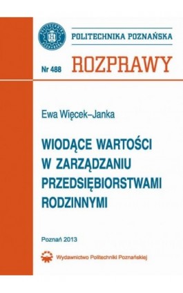 Wiodące wartości w zarządzaniu przedsiębiorstwami rodzinnymi - Ewa Więcek-Janka - Ebook - 978-83-7775-239-5