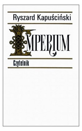 Imperium - Ryszard Kapuściński - Ebook - 978-83-07-03592-5