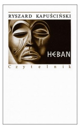 Heban - Ryszard Kapuściński - Ebook - 978-83-07-03593-2