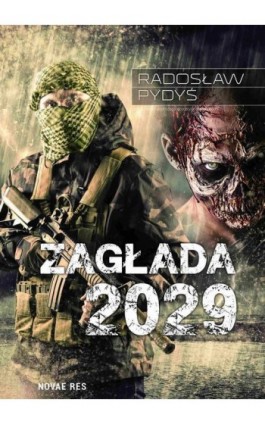 Zagłada 2029 - Radosław Pydyś - Ebook - 978-83-8083-389-0