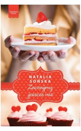 Jagodowa miłość. Tom 3. Zacznijmy jeszcze raz - Natalia Sońska - Ebook - 9788366381469