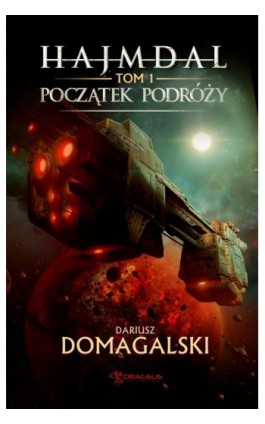 Hajmdal. Tom 1. Początek podróży - Dariusz Domagalski - Ebook - 978-83-65661-61-6