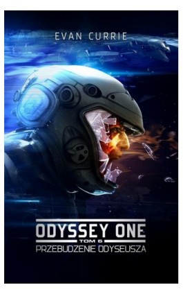 Odyssey One. Tom 6. Przebudzenie Odyseusza - Evan Currie - Ebook - 978-83-65661-58-6