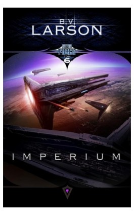 Star Force. Tom 6. Imperium - B.V. Larson - Ebook - 978-83-65661-40-1