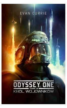 Odyssey One. Tom 5. Król wojowników - Evan Currie - Ebook - 978-83-65661-25-8