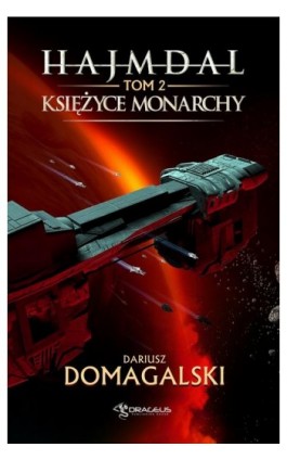 Hajmdal. Tom 2. Księżyce Monarchy - Dariusz Domagalski - Ebook - 978-83-65661-73-9