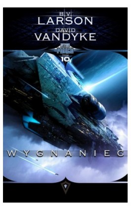 Star Force. Tom 10. Wygnaniec - B.V. Larson - Ebook - 978-83-65661-82-1