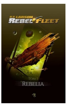 Rebel Fleet Tom 1 Rebelia - B.V. Larson - Ebook - 978-83-65661-88-3