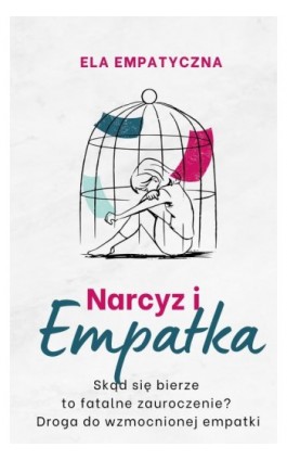 Narcyz i empatka - Ela Empatyczna - Ebook - 978-83-63770-13-6