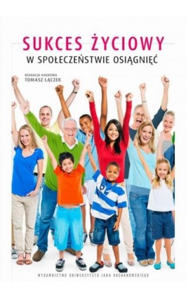 Sukces życiowy w społeczeństwie osiągnięć - Ebook - 978-83-67580-62-5