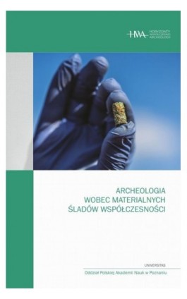 Archeologia wobec materialnych śladów współczesności - Ebook - 978-83-242-6749-1