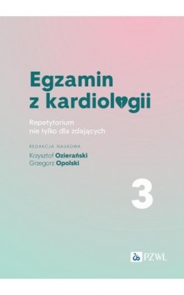 Egzamin z kardiologii Tom 3 - Ebook - 978-83-01-23444-7