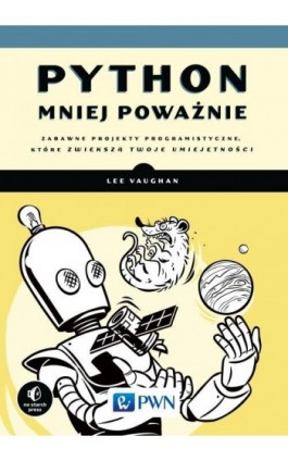 Python mniej poważnie - Lee Vaughan - Ebook - 978-83-01-20998-8