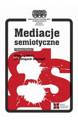 Mediacje semiotyczne - Tomasz Piekot - Ebook - 978-83-7963-023-3