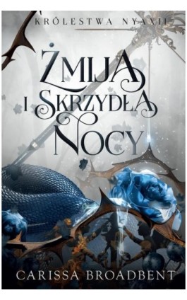 Żmija i skrzydła nocy - Carissa Broadbent - Ebook - 978-83-8357-323-6