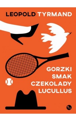 Gorzki smak czekolady Lucullus - Leopold Tyrmand - Ebook - 978-83-7779-983-3