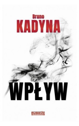 Wpływ - Bruno Kadyna - Ebook - 978-83-950151-4-4