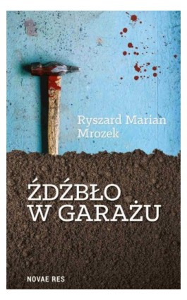 Źdźbło w garażu - Ryszard Marian Mrozek - Ebook - 978-83-7942-963-9