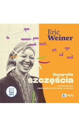 Geografia szczęścia - Eric Weiner - Audiobook - 978-83-01-23479-9