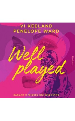 Well played. Zakład o więcej niż wszystko - Vi Keeland - Audiobook - 978-83-8322-071-0