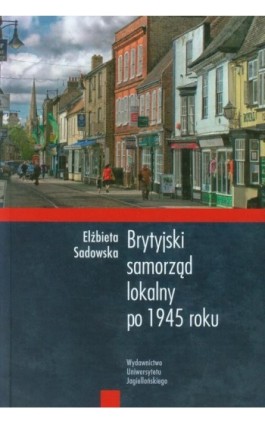 Brytyjski samorząd lokalny po 1945 roku - Elżbieta Sadowska - Ebook - 978-83-233-9095-4
