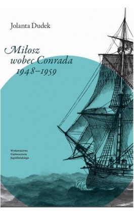 Miłosz wobec Conrada 1948-1959 - Jolanta Dudek - Ebook - 978-83-233-9034-3