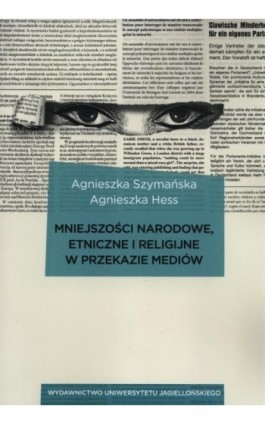 Mniejszości narodowe, etniczne i religijne w przekazie mediów - Agnieszka Szymańska - Ebook - 978-83-233-9106-7