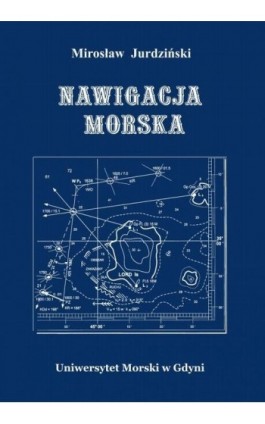 Nawigacja morska - Mirosław Jurdziński - Ebook - 978-83-7421-336-3