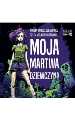 Moja martwa dziewczyna - Marcin Bartosz Łukasiewicz - Audiobook - 978-83-8334-880-3