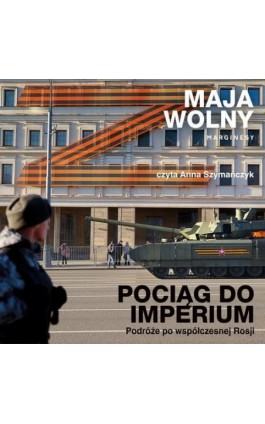 Pociąg do Imperium - Maja Wolny - Audiobook - 978-83-67859-76-9