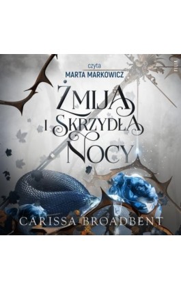 Żmija i skrzydła nocy - Carissa Broadbent - Audiobook - 978-83-8357-280-2