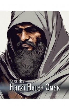 Hadżi Halef Omar - Karol May - Ebook - 978-83-7639-550-0