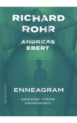 Enneagram. Dziewięć typów osobowości - Richard Rohr - Ebook - 978-83-277-3740-3