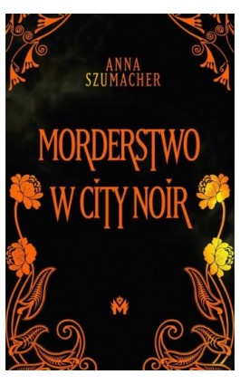 Morderstwo w City Noir - Anna Szumacher - Ebook - 978-83-67341-68-4