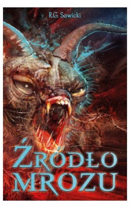 Źródło mrozu - Rafał Grzegorz Sawicki - Ebook - 978-83-67260-91-6