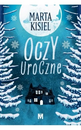 Oczy uroczne - Marta Kisiel - Ebook - 978-83-67690-56-0