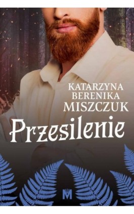 Przesilenie - Katarzyna Berenika Miszczuk - Ebook - 978-83-67690-33-1